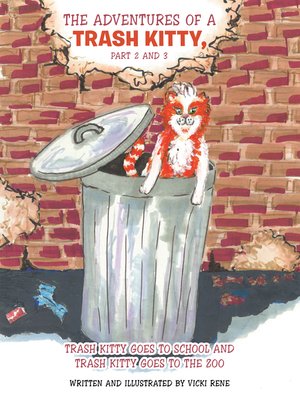 cover image of The Adventures of a Trash Kitty, Part 2 and 3